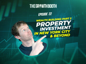 EP 22 Wealth Building Part 2: Property Investment in New York City & Beyond