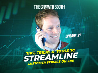 EP 27 How To Save Time & Make More Money With Customer Service Technology