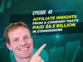 Affiliate Insights From A Company That’s Paid $5.5 BILLION In Commissions