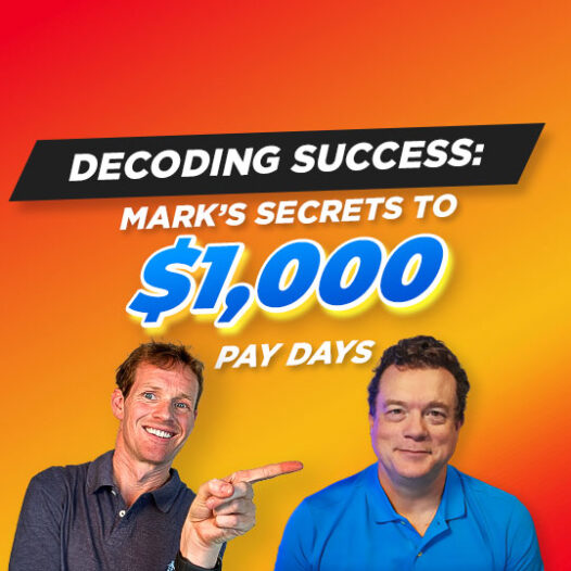 EP 82 Decoding Success: Mark’s Secrets To $1,000 Pay Days