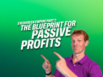 EP 91 Evergreen Empire, Part 2: Foundations for Automated Revenue